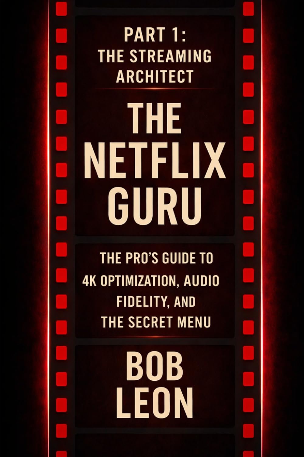 The Netflix Guru Part 1: The Streaming Architect - The Pro's Guide to 4K Optimization, Audio Fidelity, and the Secret Menu
