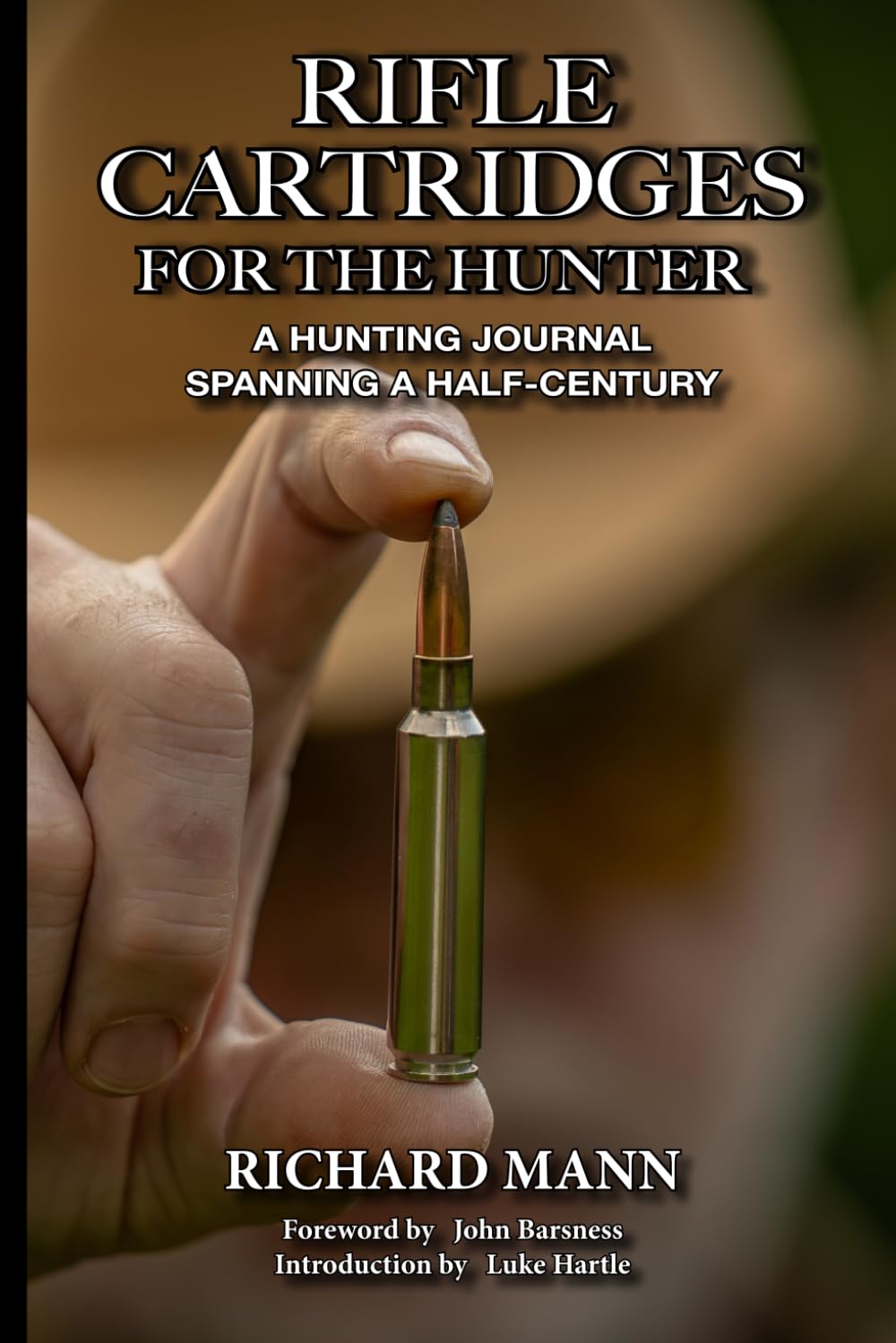 Rifle Cartridges for the Hunter: A Hunting Journal Spanning a Half-Century      Paperback – October 15, 2025