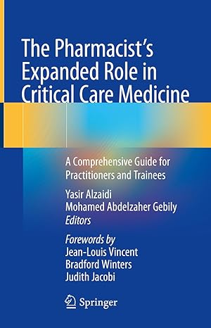 The Pharmacist's Expanded Role in Critical Care Medicine: A Comprehensive Guide for Practitioners and Trainees