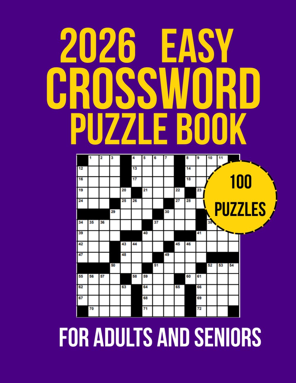 Easy Crossword Puzzle Book for Adults and Seniors: 100 Puzzles – Easy on the Eyes and Mind-Stimulating Challenges for Relaxation and Focus (With Full Solutions)