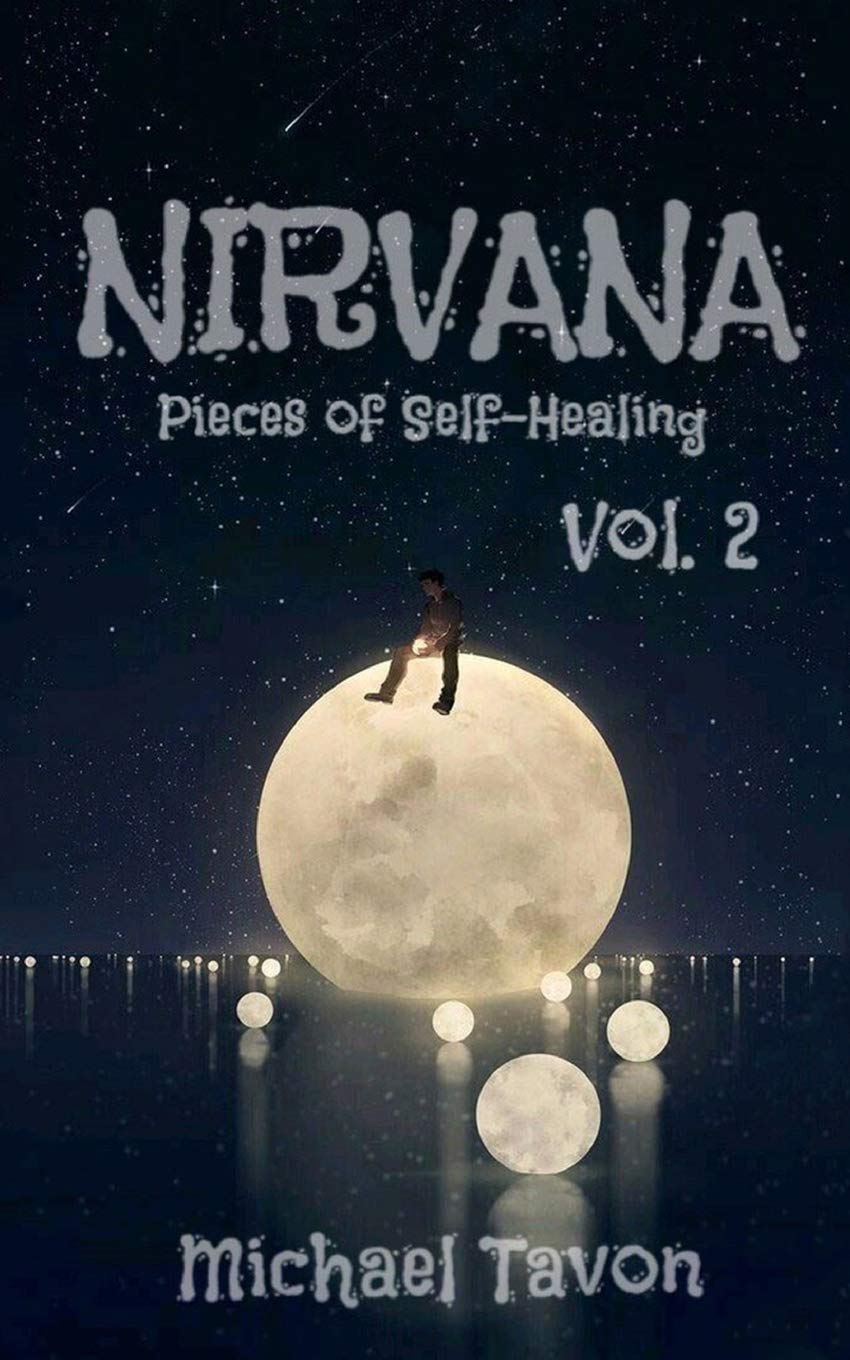 Michael TavonCREATESPACE Nirvana: Pieces of Self-Healing II