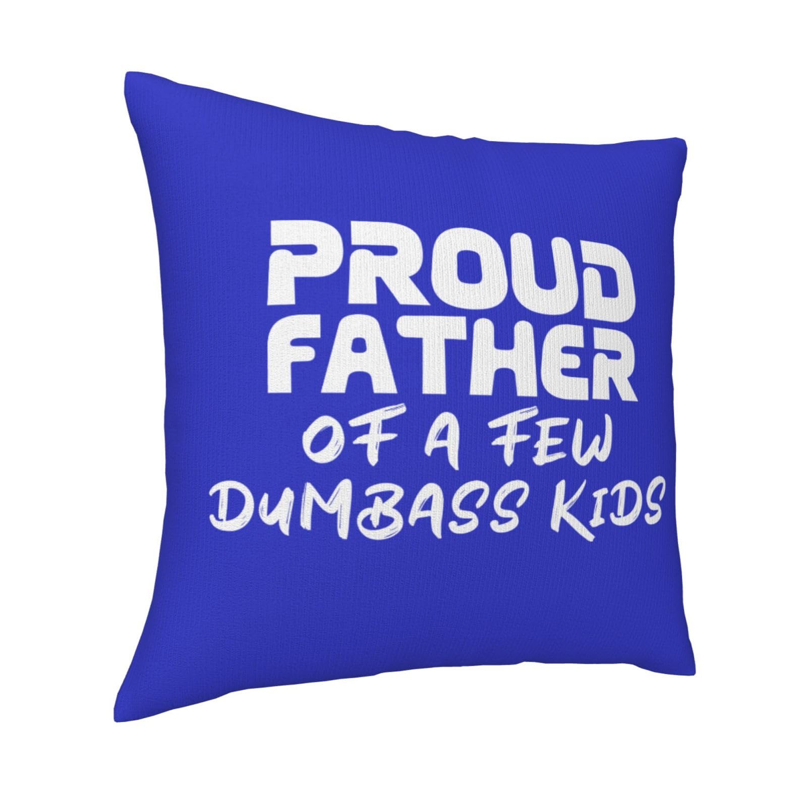Qauirfe Proud Father of A Few Dumbass Kids Throw Pillow Covers 18x18 Couch Pillows