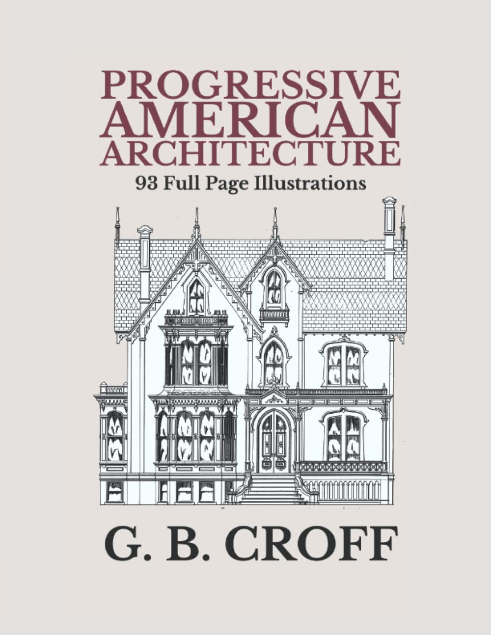 Progressive American Architecture (Annotated)