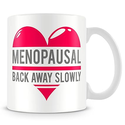 Mug Gift for Menopause - Menopausal Back Slowly Away