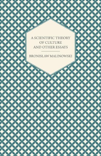 A Scientific Theory of Culture and Other Essays (English Edition)