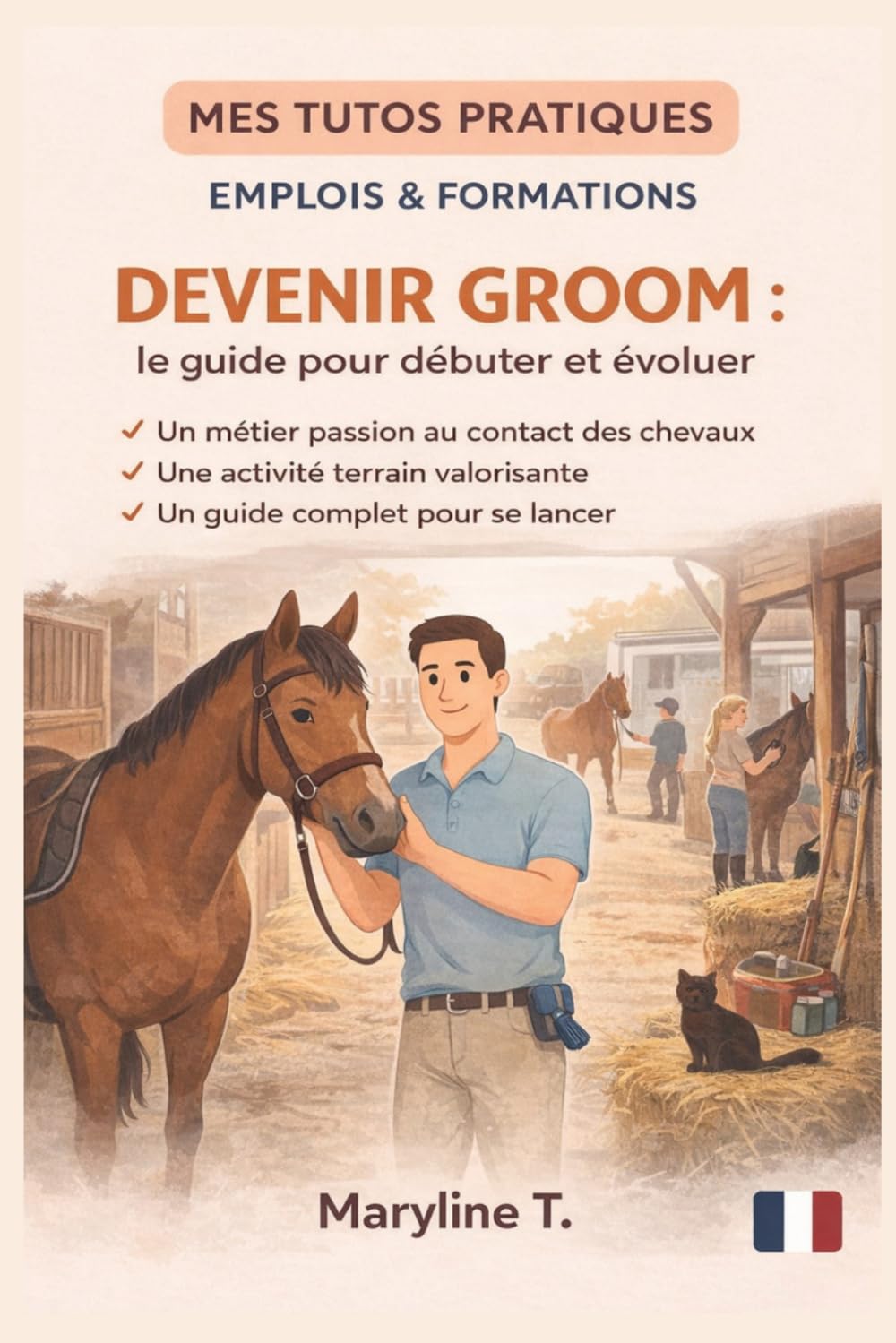 Devenir groom: Le guide clair pour s'orienter ou se reconvertir (MES TUTOS PRATIQUES)