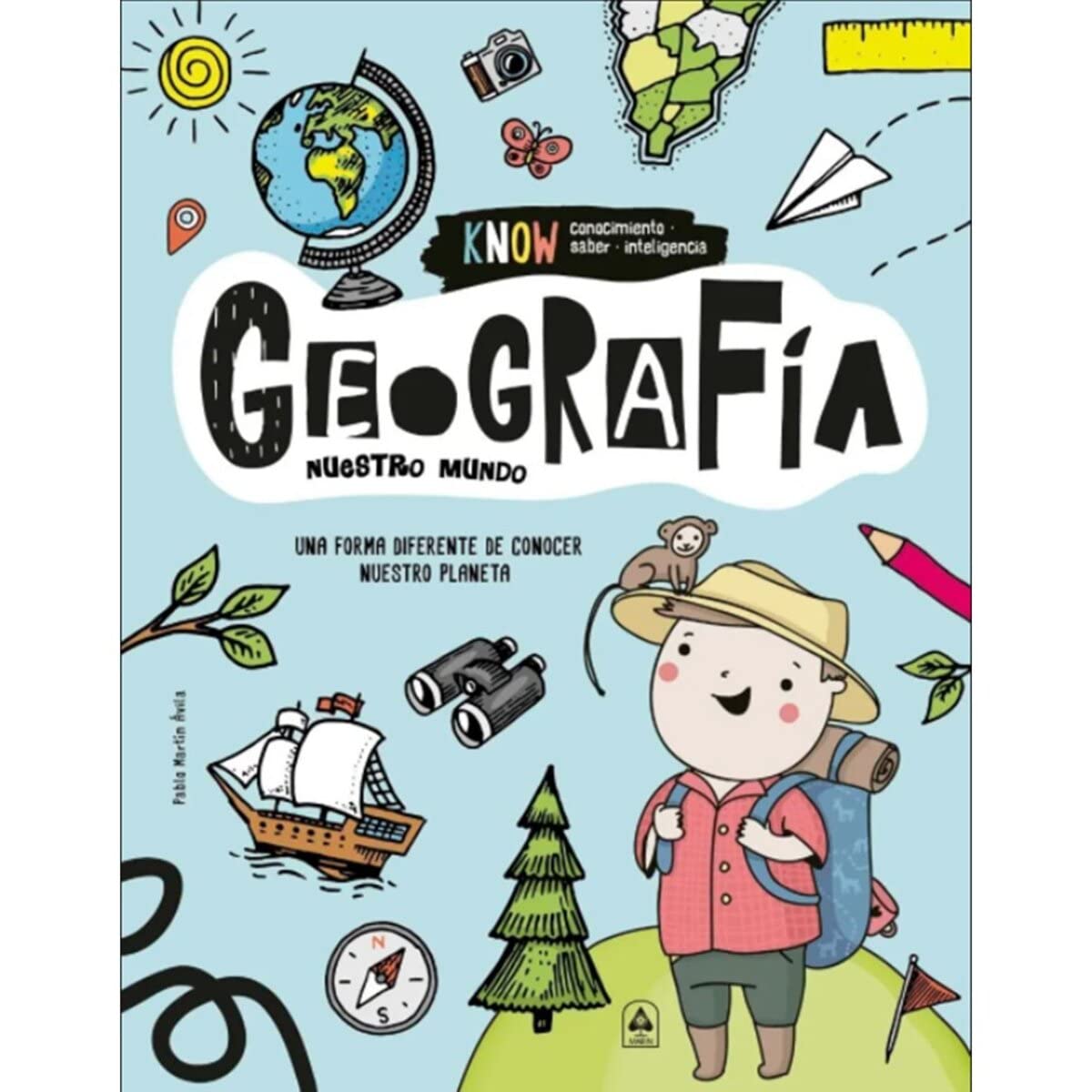 Geografía: Una Forma Diferente de Conocer Nuestro Planeta: 1 (Know)