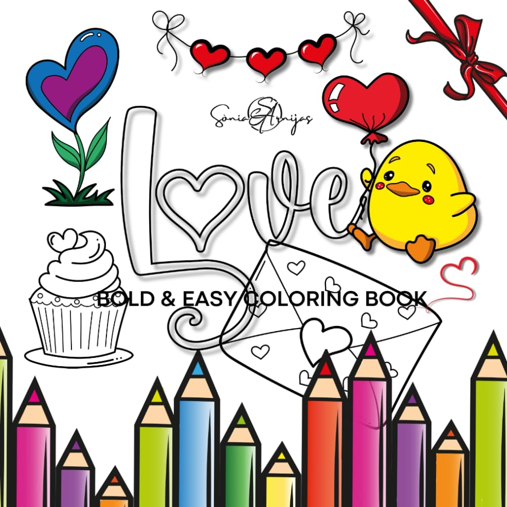 Love Coloring Book: Cute and Cozy Coloring book with Beautiful Flowers, Adorable Animals, and Romantic Heart Designs.