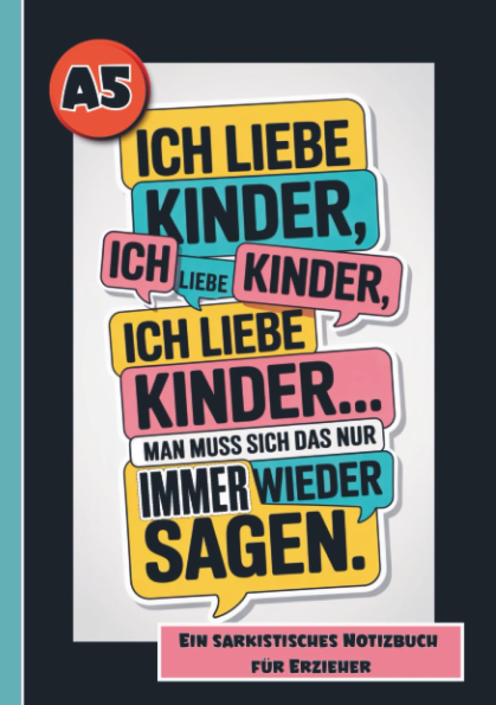 Fluch Buch Erzieher- Lustiges Geschenk für Kita Personal, mit sarkastischen Sprüchen. Notizbuch Erzieher.: Notizbuch kariert, A5...Schwarzer Humor für ... Geschenkidee Erzieher/Kita-Personal.