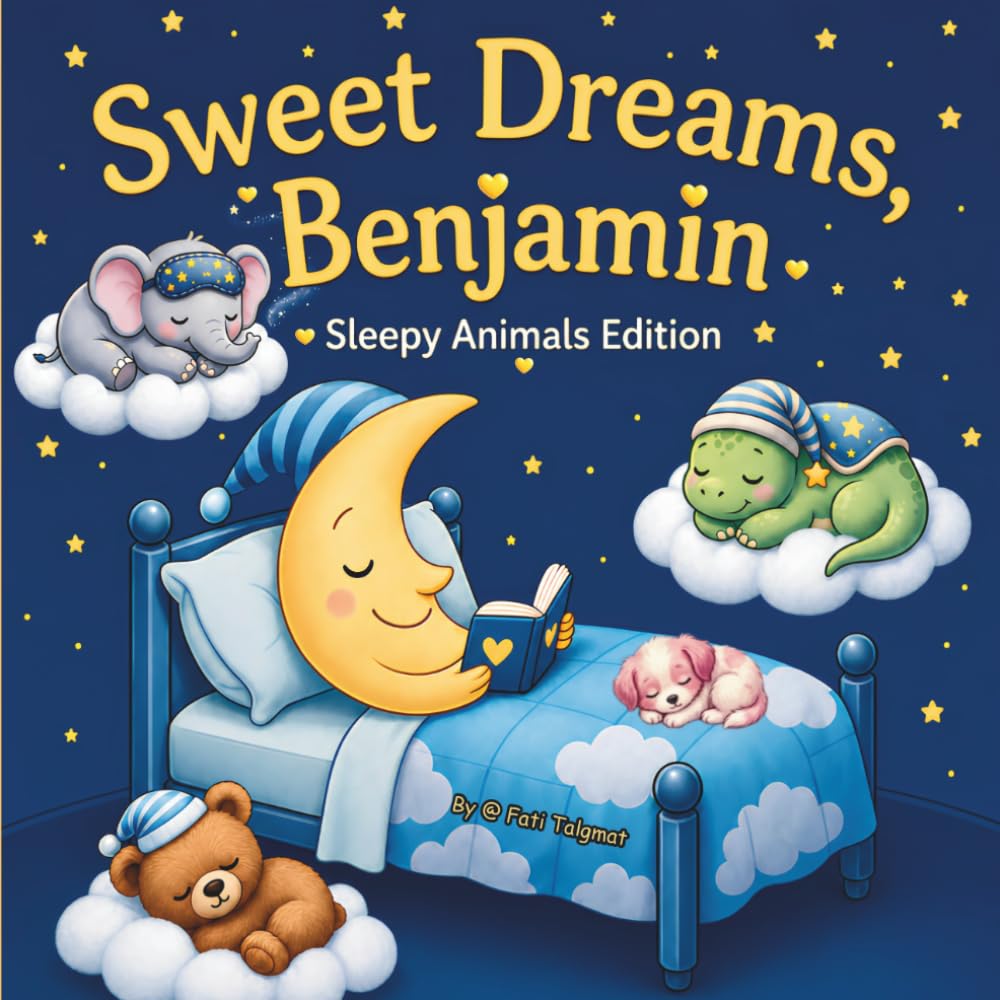 Sweet Dreams Benjamin: Personalized Children's Bedtime Story Book for Babies & Kids | Perfect Birthday Gift idea for Benjamin's | Gentle Rhymes, ... Benjamin Drift Into Sweet Dreams Every Night