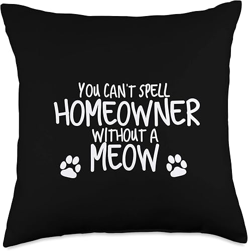 Love Cats Gear Funny Can't Spell Homeowner Without a Meow Cute Kitty - Almohada con diseño de gatito, 18 x 18 pulgadas, multicolor