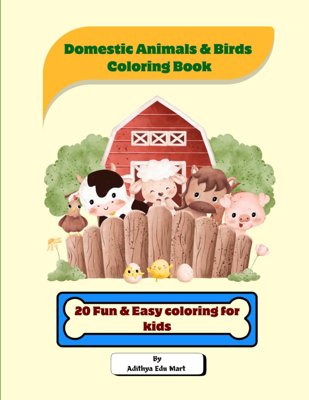 Domestic Animals & Birds Coloring Book: 20 Fun and Easy Coloring Pages for Kids