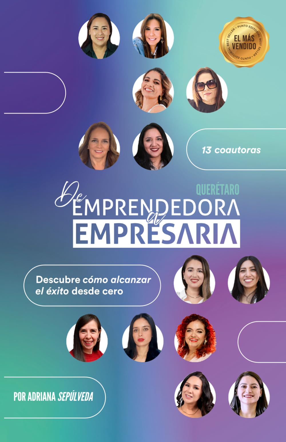 De Emprendedora a Empresaria - Querétaro: Descubre cómo alcanzar el éxito desde cero