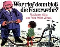 Wer rief denn bloÃŸ die Feuerwehr? 341481501X Book Cover