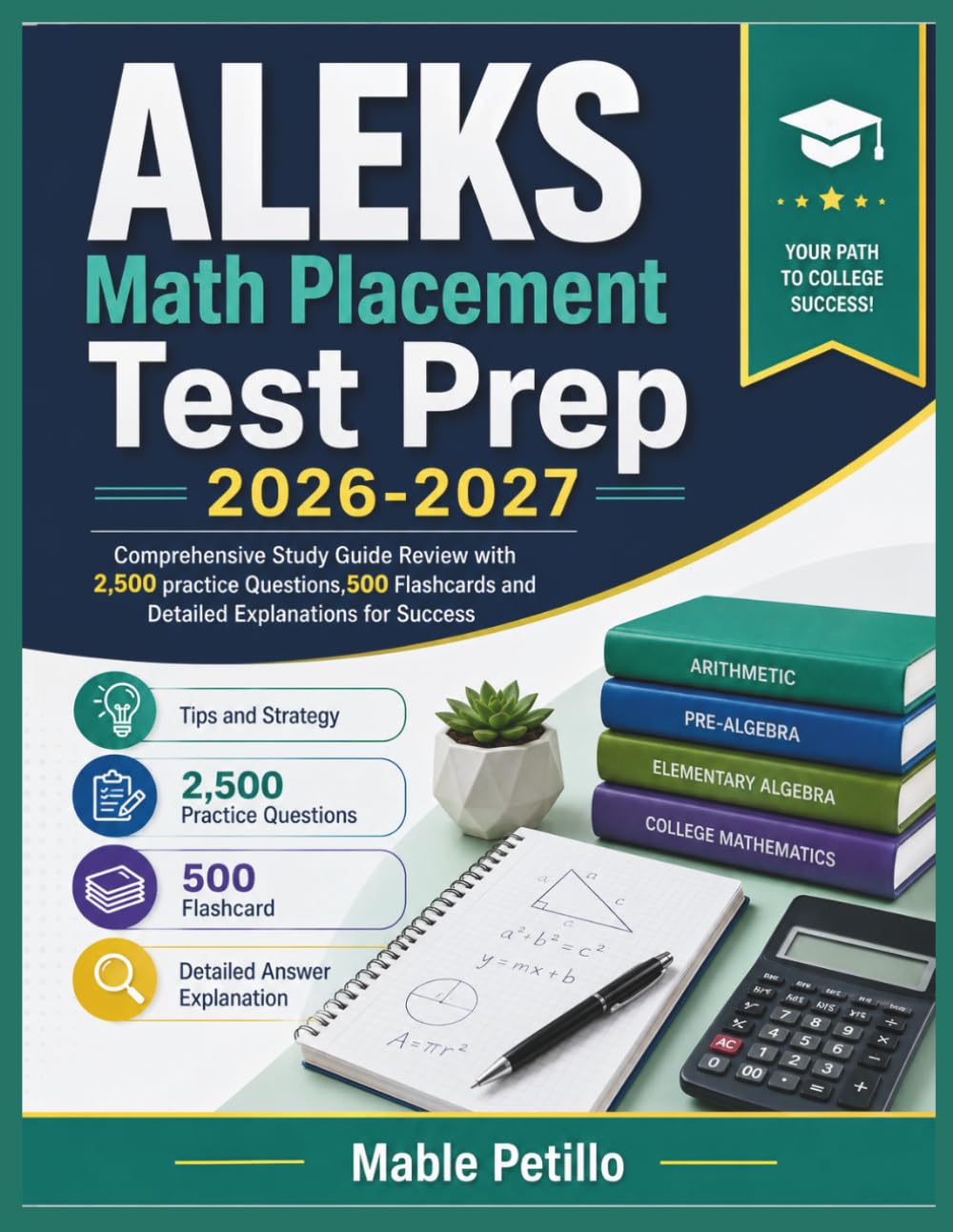 ALEKS Math Placement Test Prep 2026-2027: Comprehensive Study Guide Review with 2,500 practice Questions,500 Flashcards and Detailed Explanations for Success