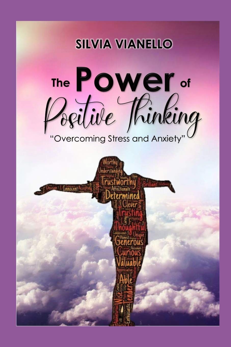 The Power of Positive Thinking: Overcoming Stress and Anxiety: Habits of Successful People