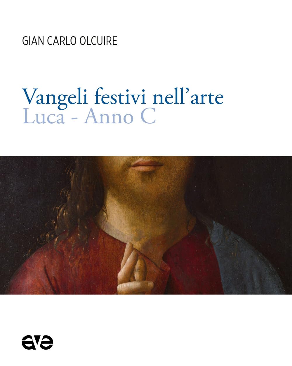 Vangeli Festivi Nell'arte. Luca Anno C - 4