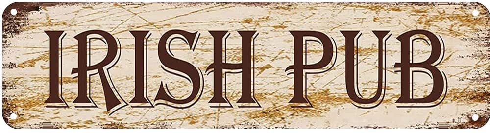 Irish Pub Retro Tin Signs Aluminum Metal Sign for Kitchen Home Garden Wall Bar Cafe Decor 4x16 Inch