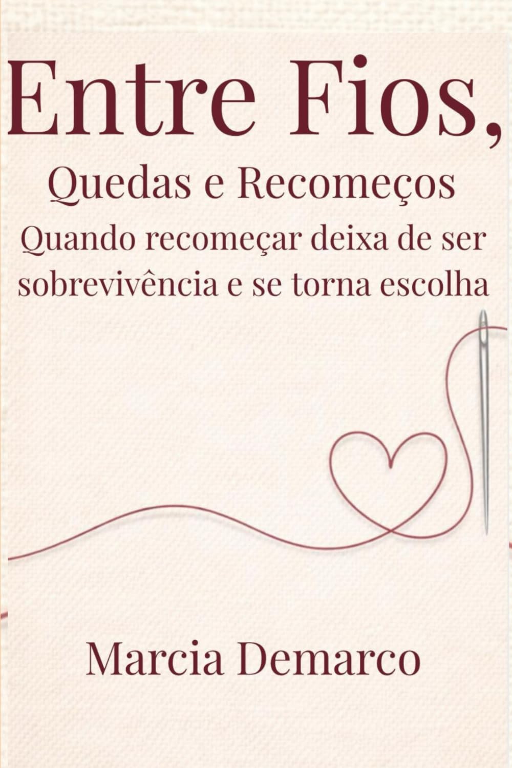 Entre Fios, Quedas e Recomeços: Uma história real de força, escolhas e renascimento