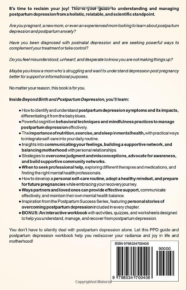 Beyond Birth and Postpartum Depression + Workbook 2-IN-1: A Mother's Empowering Journey to manage Postpartum Anxiety and Embrace Life's Renewed Radiance