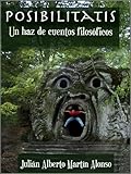 Posibilitatis. Un haz de cuentos filosóficos (Spanish Edition)