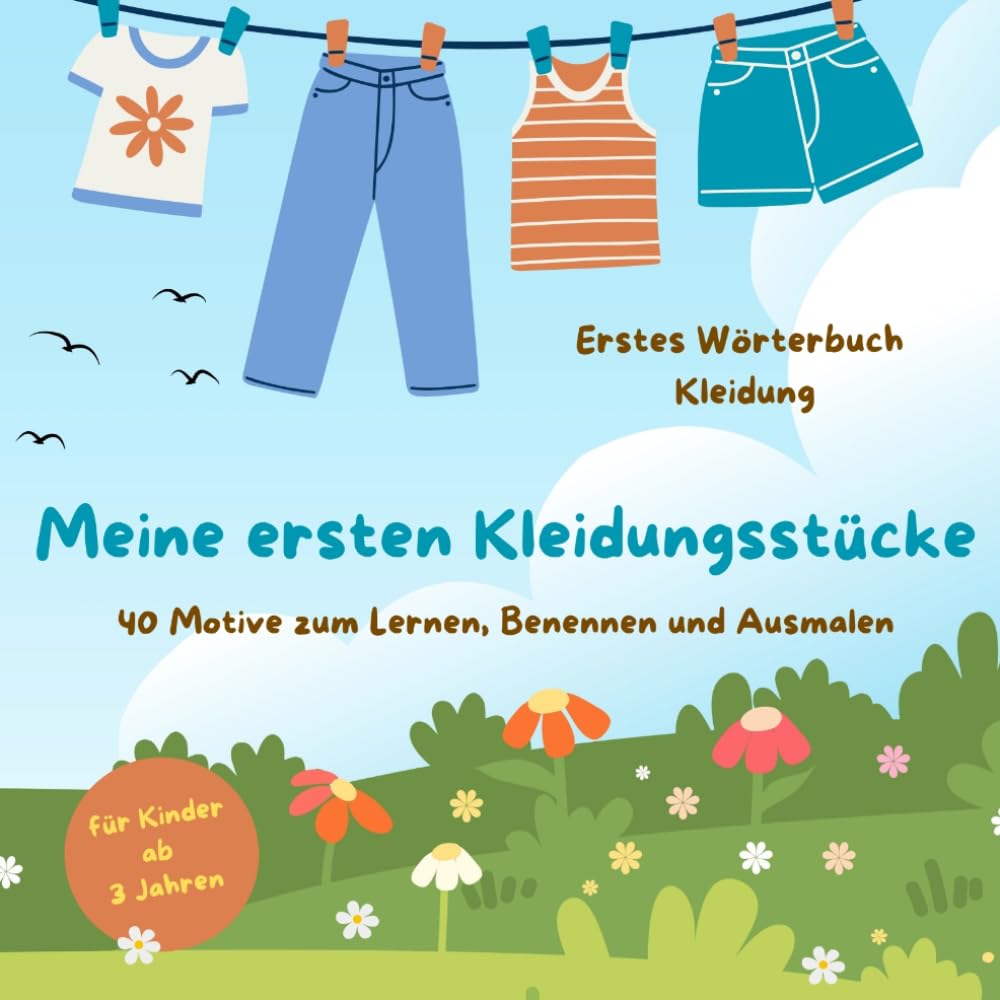 Meine ersten Kleidungsstücke - Erstes Wörterbuch Kleidung: 40 Motive zum Lernen, Benennen und Ausmalen