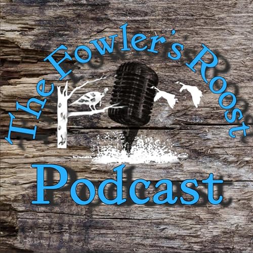The Fowler's Roost Podcast cover art
