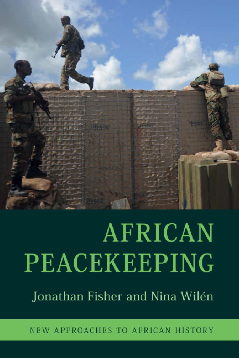 African Peacekeeping (New Approaches to African History, Series Number 17)
