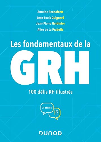 Les fondamentaux de la GRH - 2e éd.: 100 défis RH illustrés