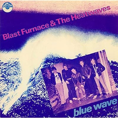 BLAST FURNACE & THE HEATWAVES / PHIL LYNOTT & BOB GELDOF. BLUE WAVE EP. 1978 4 TRACK EP 7" SINGLE IN PICTURE SLEEVE