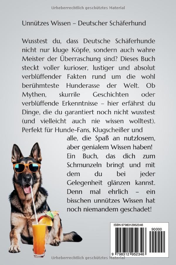 Unnützes Wissen - Deutscher Schäferhund: Das perfekte Buch für alle Schäferhund-Fans! Lustige Fakten und skurrile Geschichten für Hundeliebhaber