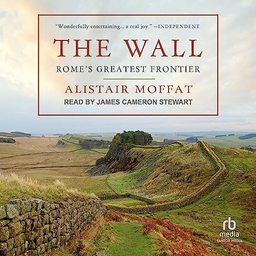The Wall Rome's Greatest Frontier (Audible Audio Edition