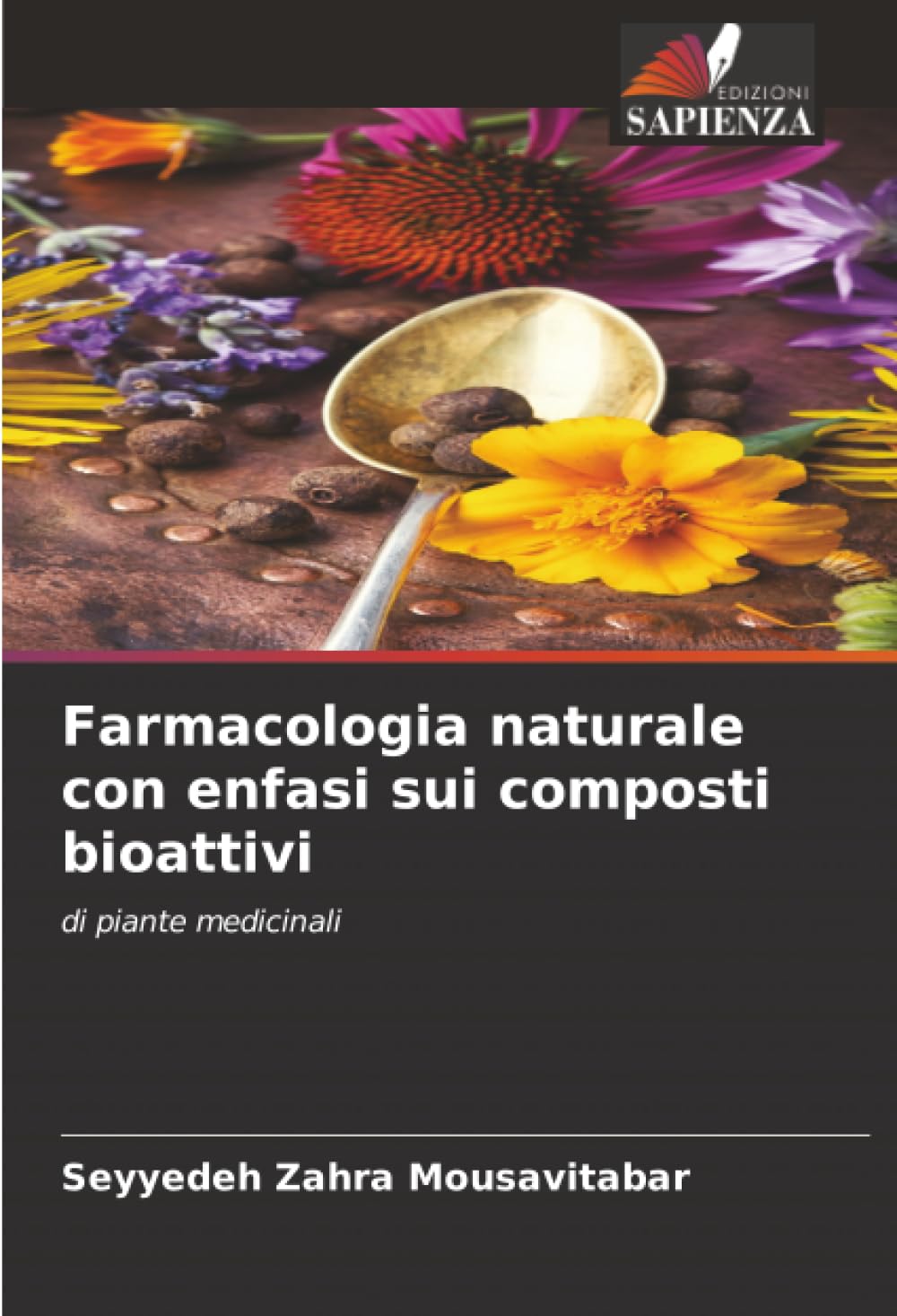 Farmacologia naturale con enfasi sui composti bioattivi: di piante medicinali