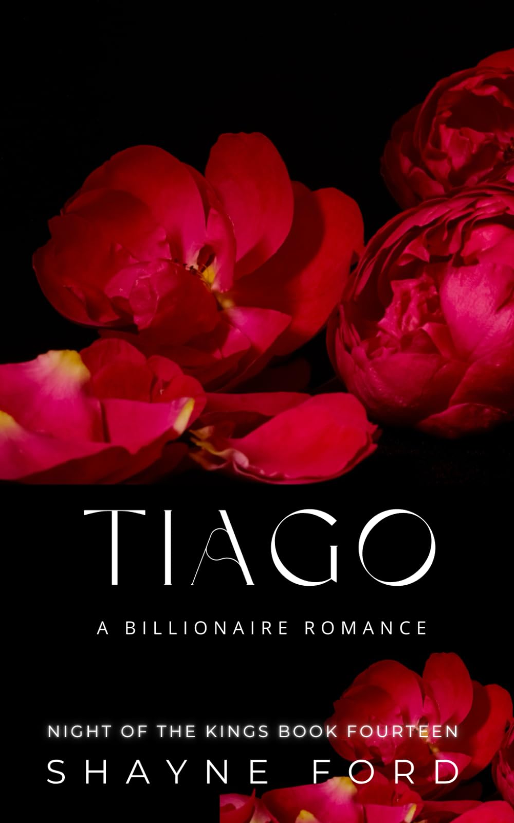 TIAGO: A Billionaire Romance (NIGHT OF THE KINGS SERIES)