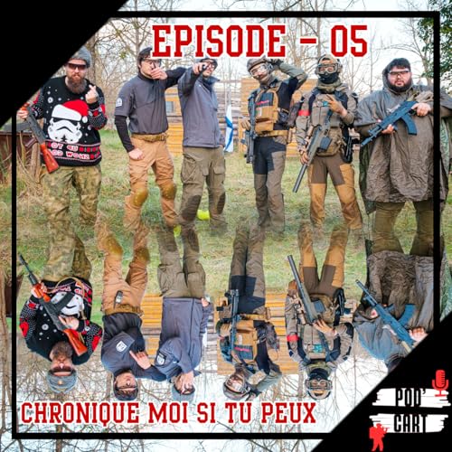 Episode 05 - Chronique moi si tu peux
