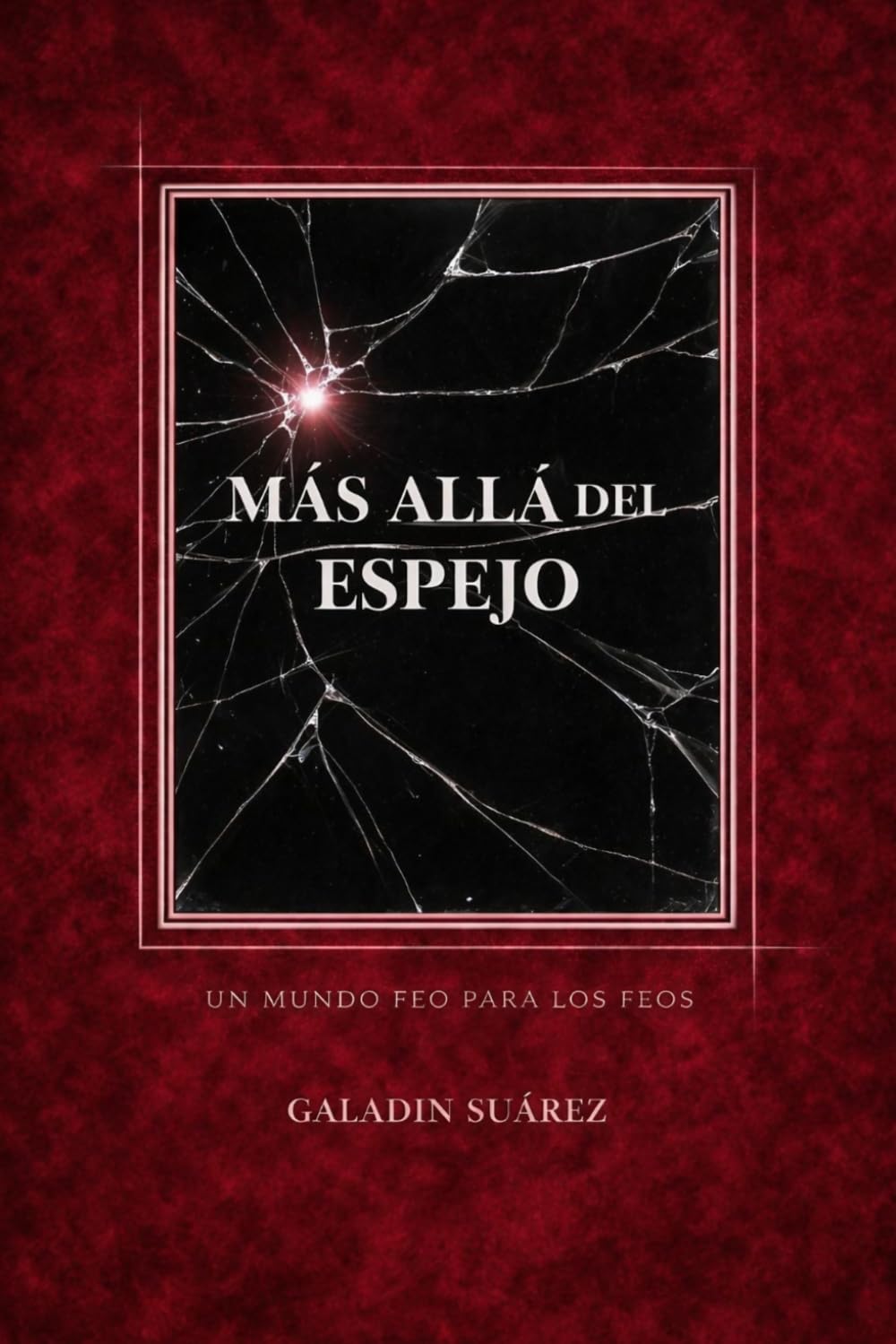 MÁS ALLÁ DEL ESPEJO: Identidad y valor personal en un mundo que juzga por la apariencia (Spanish Edition)      Paperback – February 9, 2026