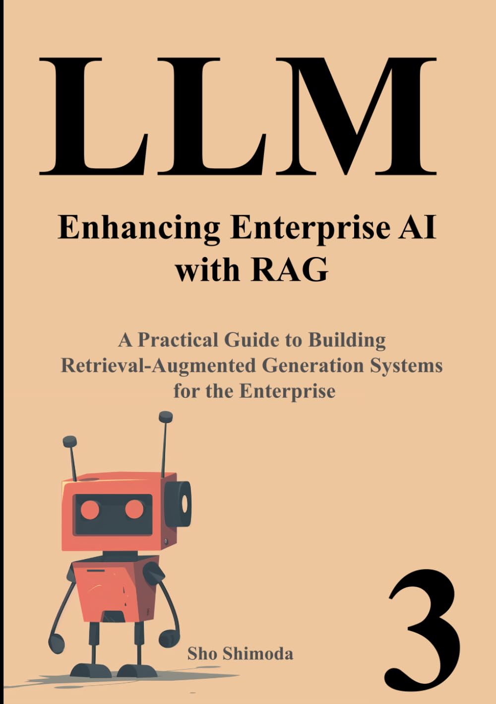 LLM Primer III Enhancing Enterprise AI with RAG: A Practical Guide to Building Retrieval-Augmented Generation Systems for the Enterprise