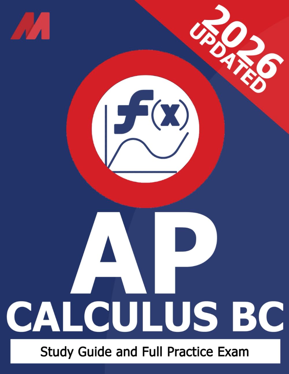 AP Calculus BC Study Guide and Practice Exam - AP Calculus BC Prep Book with Lecture Notes