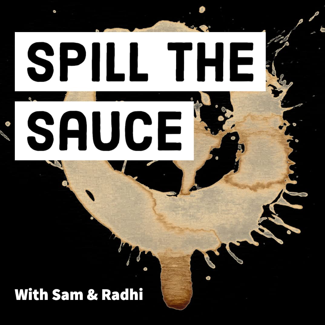 Spill The Sauce