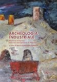 Archeologia industriale. Memoria d'impresa nell'area metropolitana di Palermo