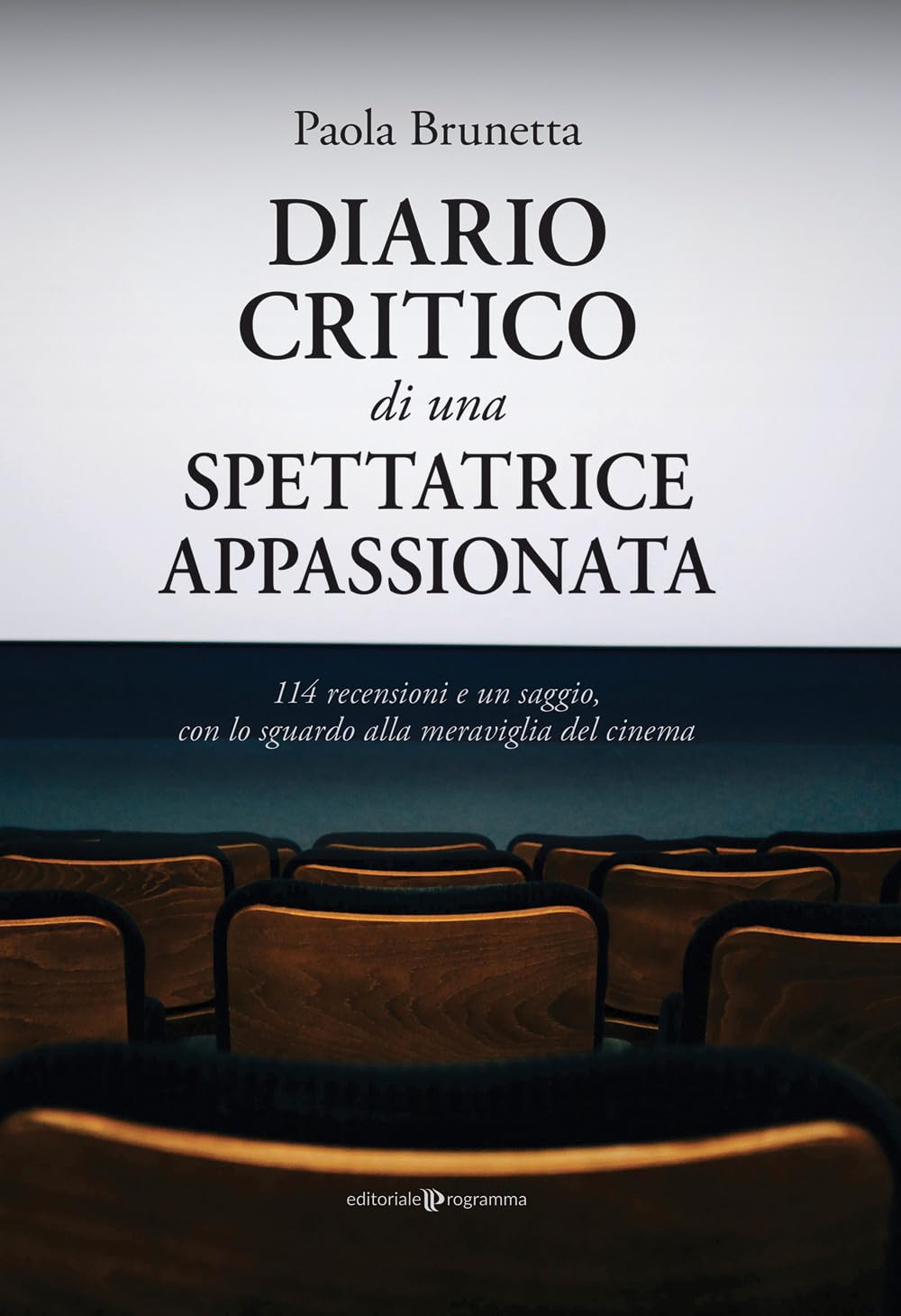 Diario Critico Di Una Spettatrice Appassionata. 114 Recensioni E Un Saggio, Con Lo Sguardo Alla Meraviglia Del Cinema - 4