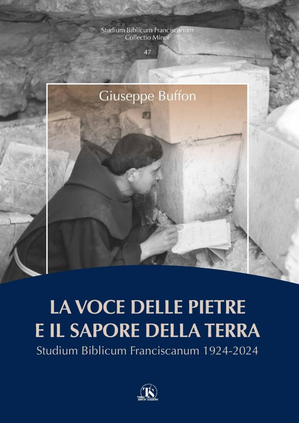 La Voce Delle Pietre E Il Sapore Della Terra. Studium Biblicum Franciscanum 1924-2024 - 4