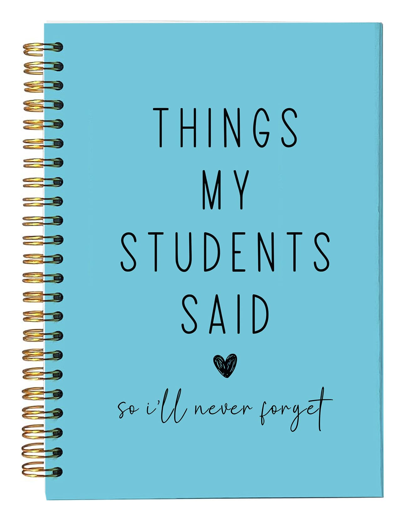 bitCNY Teacher Appreciation Gift Notebook, Funny Teacher Gift, “Things My Students Said” Journal, Lined A5 Notebook 8.3 x 5.5 Inches 80 Pages, Minimalist Aesthetic Sky Blue Keepsake for Teachers