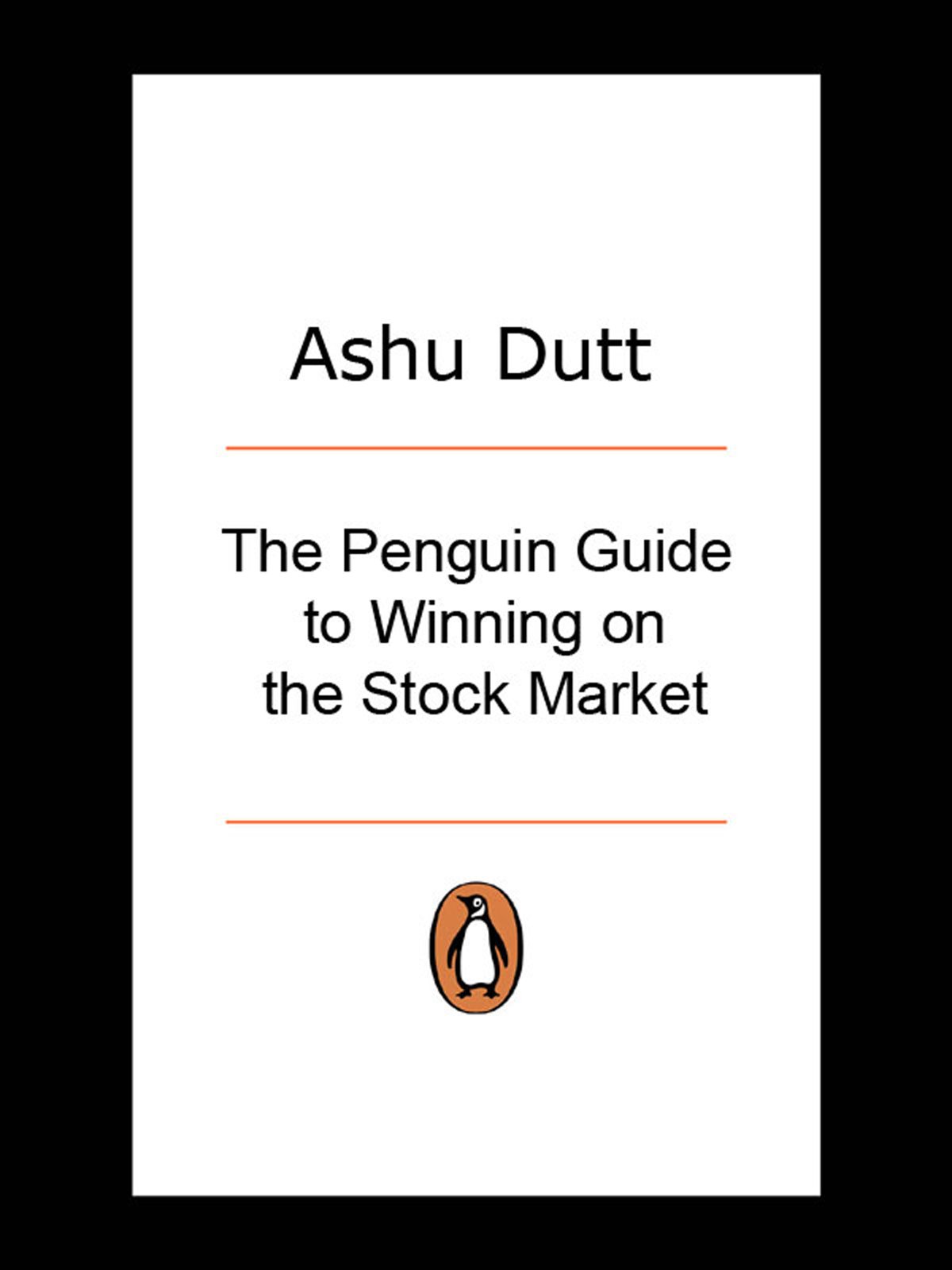 The Penguin Guide to Winning on the Stock Market