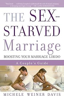 The Sex-Starved Marriage: Boosting Your Marriage Libido: A Couple's Guide