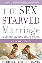 The Sex-Starved Marriage: Boosting Your Marriage Libido: A Couple's Guide