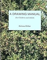 A drawing manual: For children and adults 0810003147 Book Cover