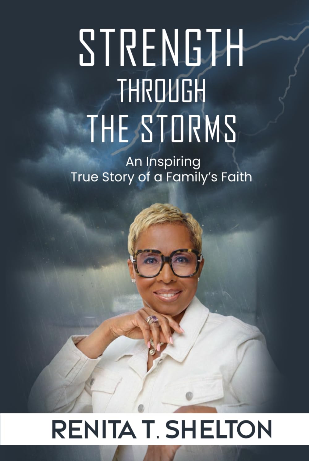Strength Through the Storms: An Inspiring Christian Memoir of Faith Through Trials, Divine Guidance, and Unbreakable Hope