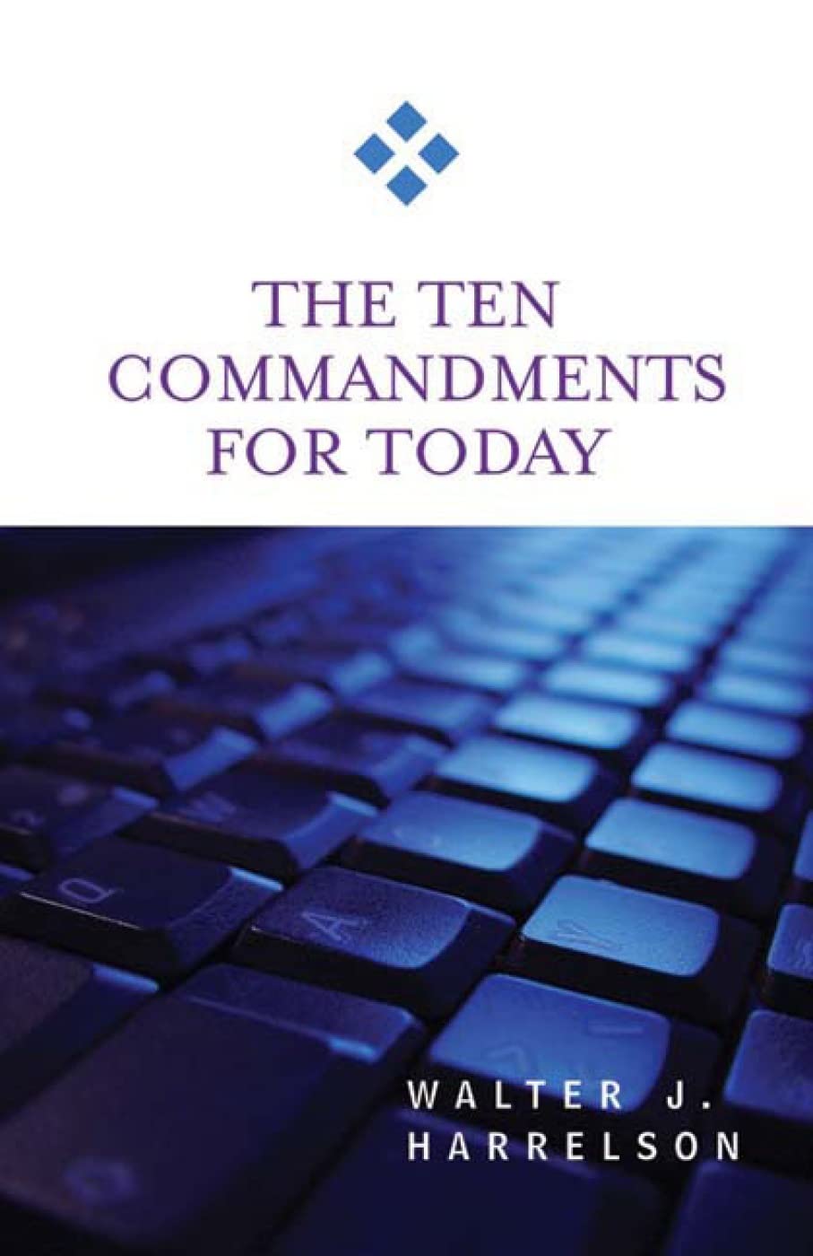 The Ten Commandments for Today Paperback – November 17, 2006