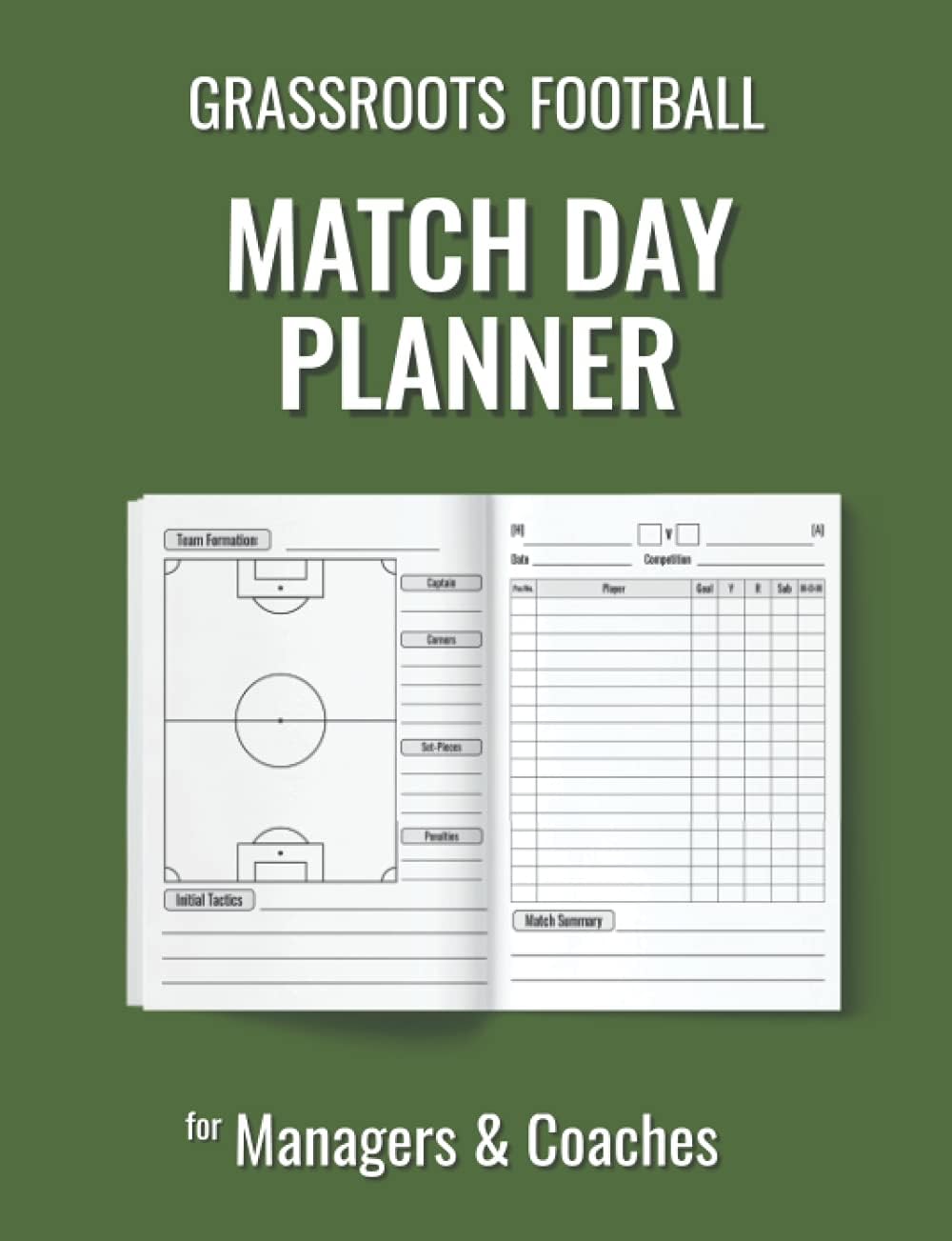 Grassroots Football Match Day Planner: for Managers and Coaches of Saturday & Sunday Football Clubs within Amateur Leagues and Youth Soccer